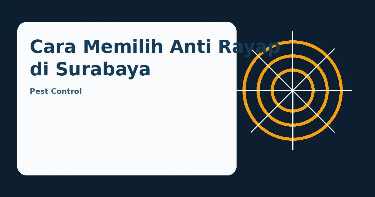 Ilustrasi panduan Cara Memilih Anti Rayap di Surabaya