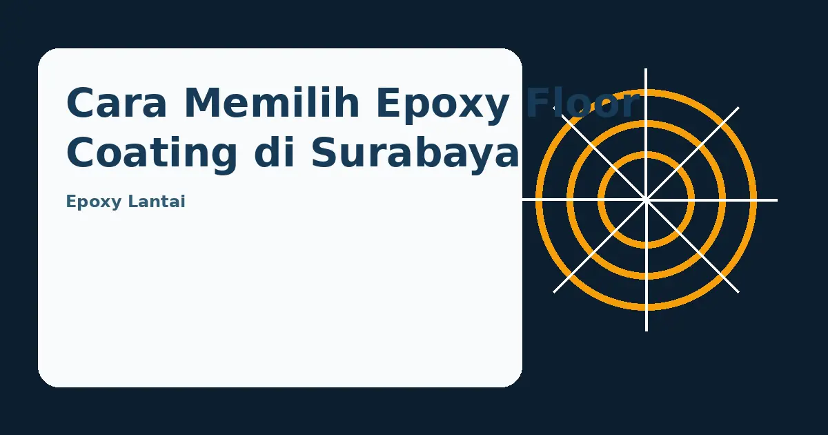 Ilustrasi panduan Cara Memilih Epoxy Floor Coating di Surabaya